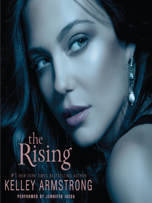 Title details for The Rising by Kelley Armstrong - Available